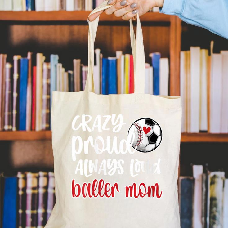 Crazy Proud Soccer Baseball Player Mom Ball Mother Canvas Tote Bag Crazy Proud Soccer Baseball Player Mom Ball Mother Canvas Tote Bag