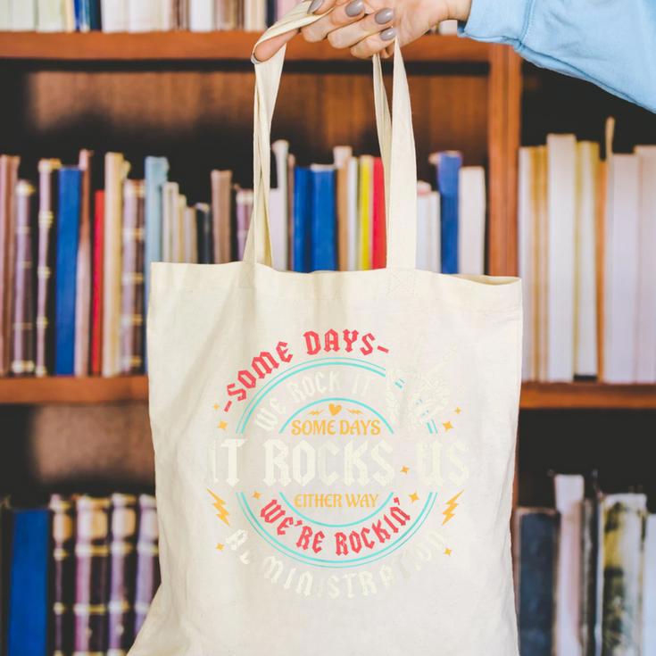 Some Days We Rock It Administration Office Back To School Canvas Tote Bag Some Days We Rock It Administration Office Back To School Canvas Tote Bag