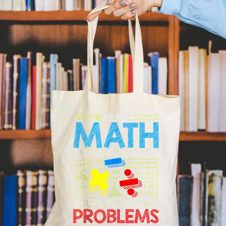 Dear Math Solve Your Own Problems Back To School Canvas Tote Bag Dear Math Solve Your Own Problems Back To School Canvas Tote Bag