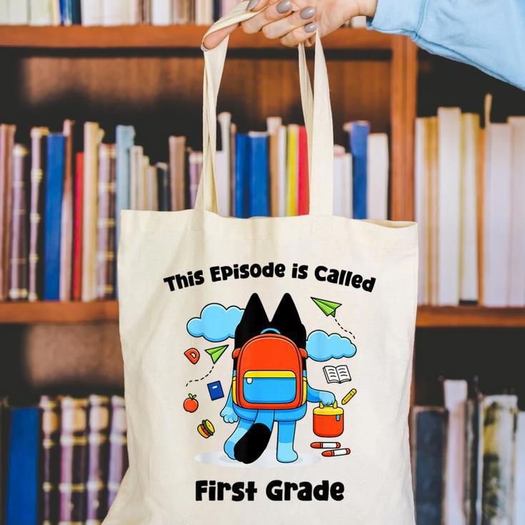 This Episode Is Called First Grade Back To School Canvas Tote Bag This Episode Is Called First Grade Back To School Canvas Tote Bag