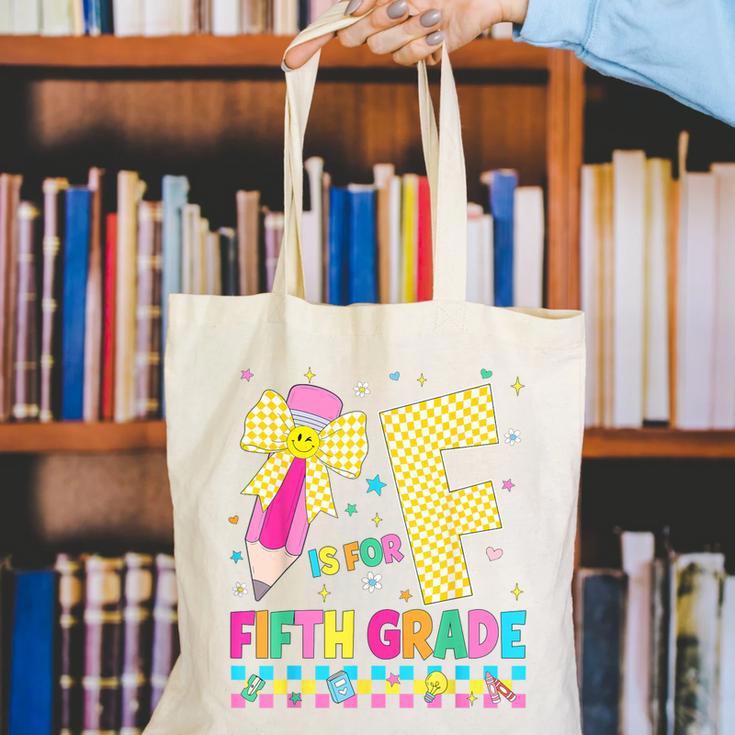 F Is For Fifth Grade Back To School Pencil Bow 5th Grade Kid Canvas Tote Bag F Is For Fifth Grade Back To School Pencil Bow 5th Grade Kid Canvas Tote Bag
