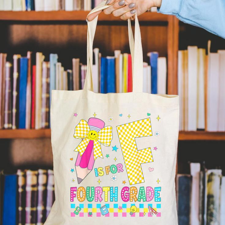 F Is For Fourth Grade Back To School Pencil Bow 4th Grade Canvas Tote Bag F Is For Fourth Grade Back To School Pencil Bow 4th Grade Canvas Tote Bag