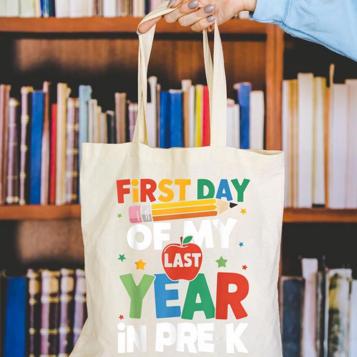 First Day Of My Last Year In Pre-k Back To School Canvas Tote Bag First Day Of My Last Year In Pre-k Back To School Canvas Tote Bag