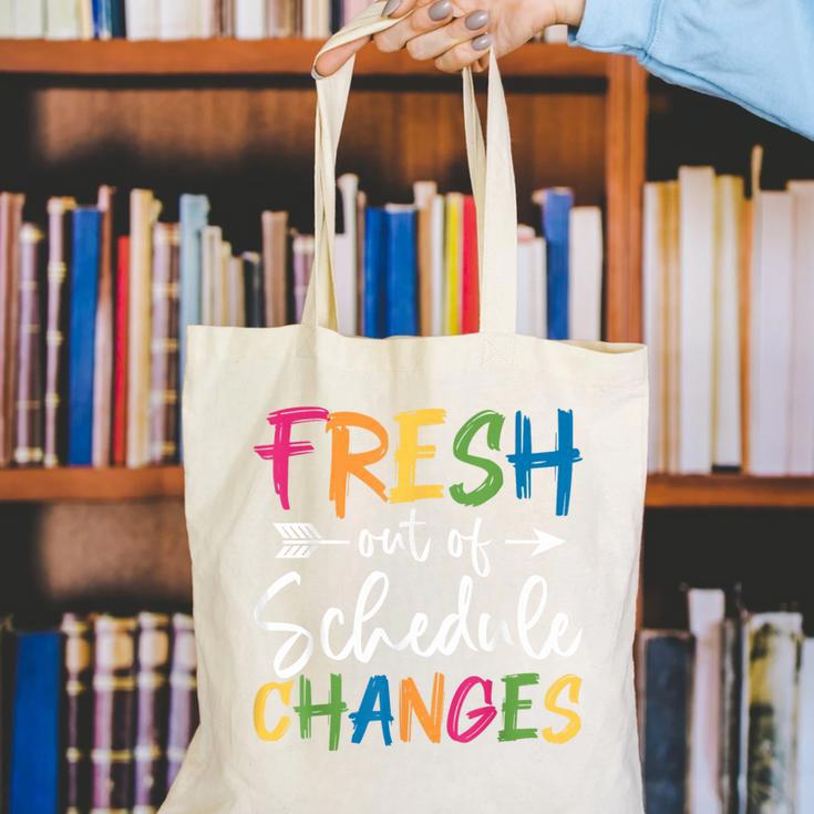 Fresh Out Of Schedule Changes Counselor Back To School Canvas Tote Bag Fresh Out Of Schedule Changes Counselor Back To School Canvas Tote Bag