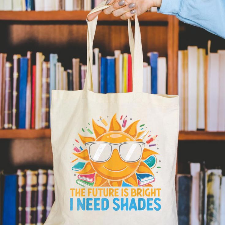 The Future Is Bright I Need Shades Back To School Students Canvas Tote Bag