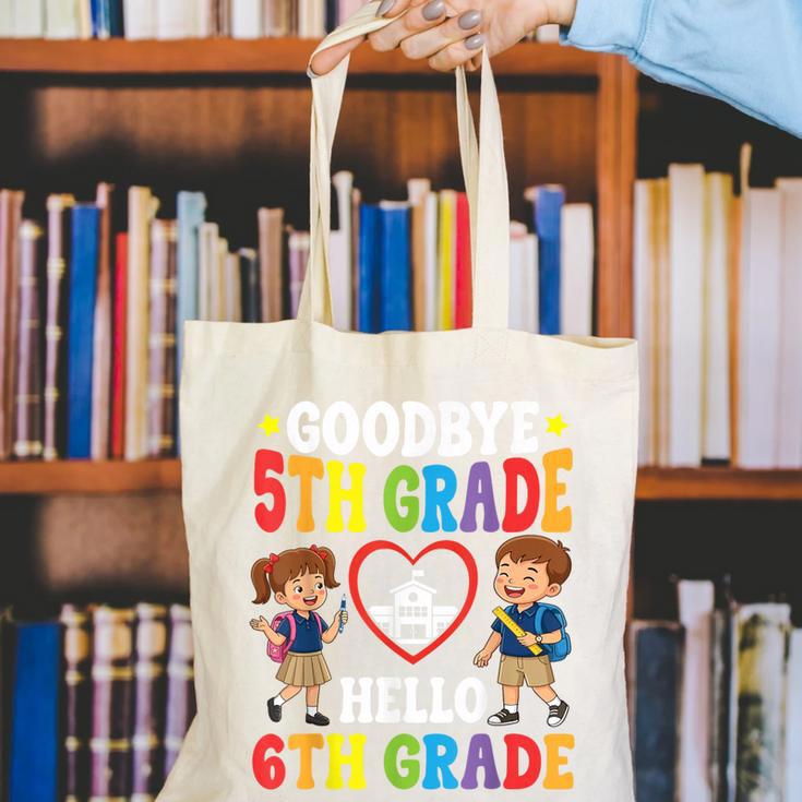 Goodbye 5th Grade Hello 6th Grade Graduate Back To School Canvas Tote Bag