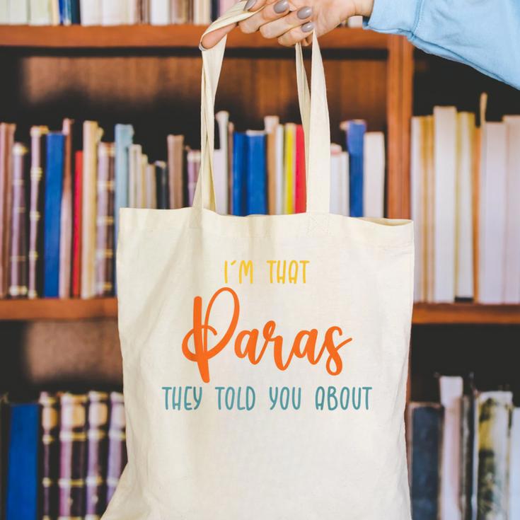 I'm That Paras They Told You Paraprofessional Back To School Canvas Tote Bag