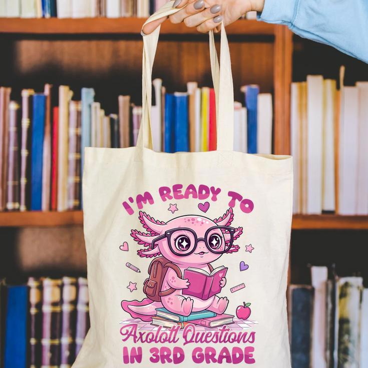 I'm Ready To Axolotl Questions In 3rd Grade Back To School Canvas Tote Bag I'm Ready To Axolotl Questions In 3rd Grade Back To School Canvas Tote Bag