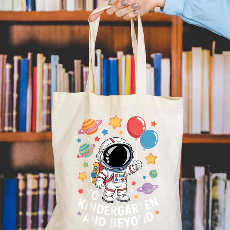 To Kindergarten And Beyond Astronaut Space Back To School Canvas Tote Bag To Kindergarten And Beyond Astronaut Space Back To School Canvas Tote Bag