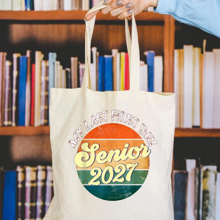 Last First Day Senior 2027 Back To School Class Of 2027 Canvas Tote Bag
