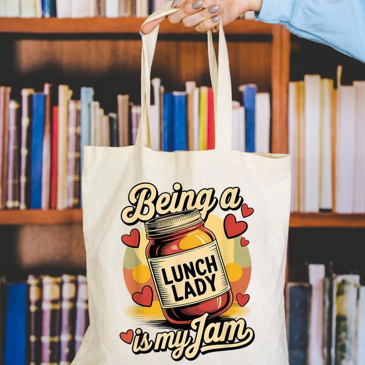Being a Lunch Lady Is My Jam Retro Jam Jar Back To School Canvas Tote Bag