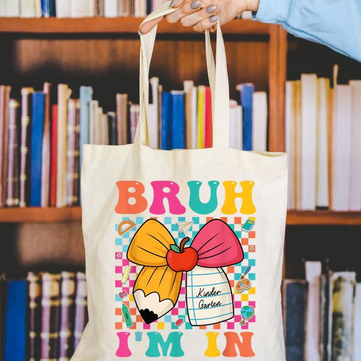 Pencil Bow Bruh I'm In Back To School Kindergarten Canvas Tote Bag