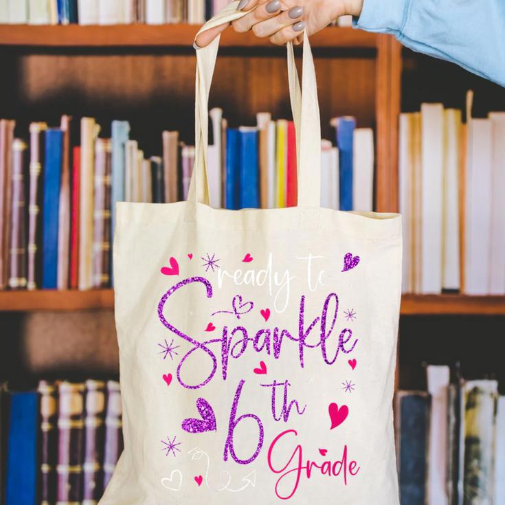 Ready To Sparkle 6th Grade Back To School For Girls Canvas Tote Bag Ready To Sparkle 6th Grade Back To School For Girls Canvas Tote Bag