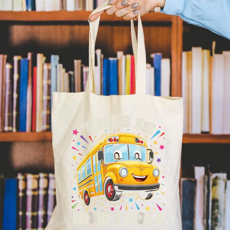 This Is How I Roll School Bus Driver Back To School Canvas Tote Bag This Is How I Roll School Bus Driver Back To School Canvas Tote Bag