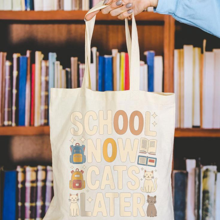 School Now Cats Later Back To School Canvas Tote Bag School Now Cats Later Back To School Canvas Tote Bag