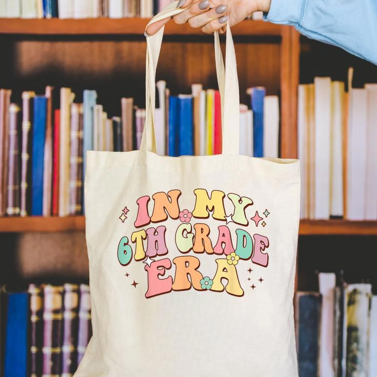 In My Sixth Grade Era Back To School 6th Grade Era Kids Canvas Tote Bag In My Sixth Grade Era Back To School 6th Grade Era Kids Canvas Tote Bag