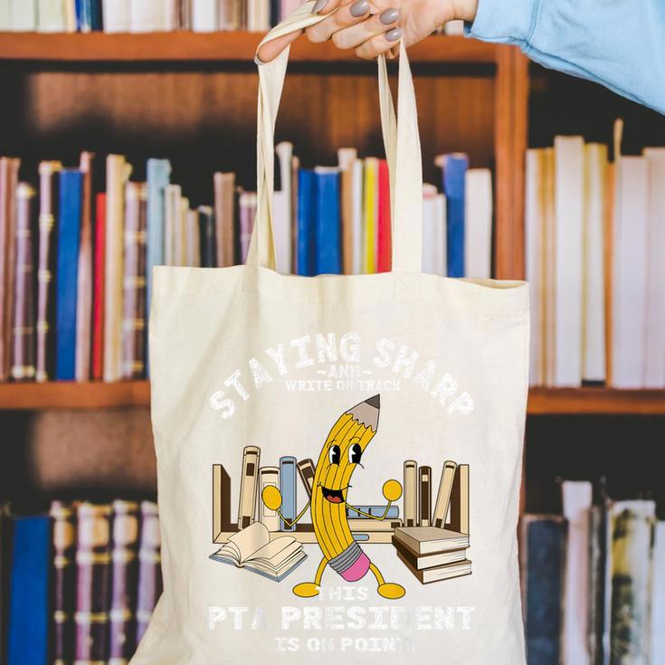 Stay Sharp PTA President Back To School Pencil Canvas Tote Bag
