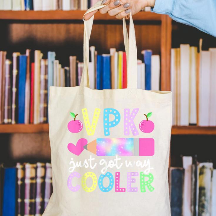 VPK Just Got Way Cooler First Day Of VPK Back To School VPK Canvas Tote Bag