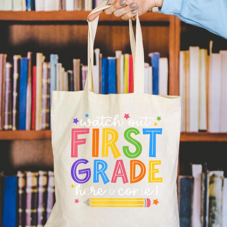 Watch Out First Grade Here I Come 1St Grade Back To School Canvas Tote Bag Watch Out First Grade Here I Come 1St Grade Back To School Canvas Tote Bag