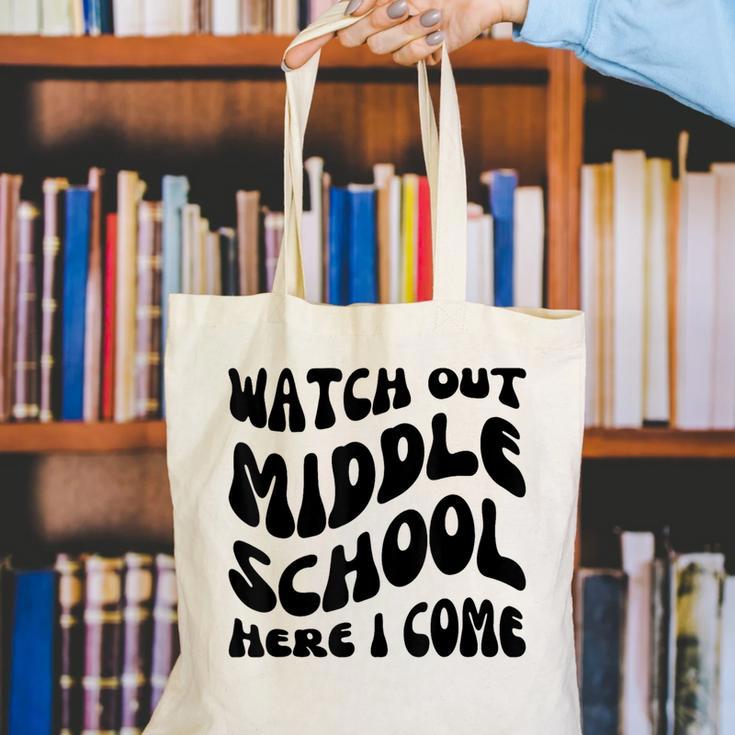 Watch Out Middle School Here I Come Funny Back To School Canvas Tote Bag Watch Out Middle School Here I Come Funny Back To School Canvas Tote Bag