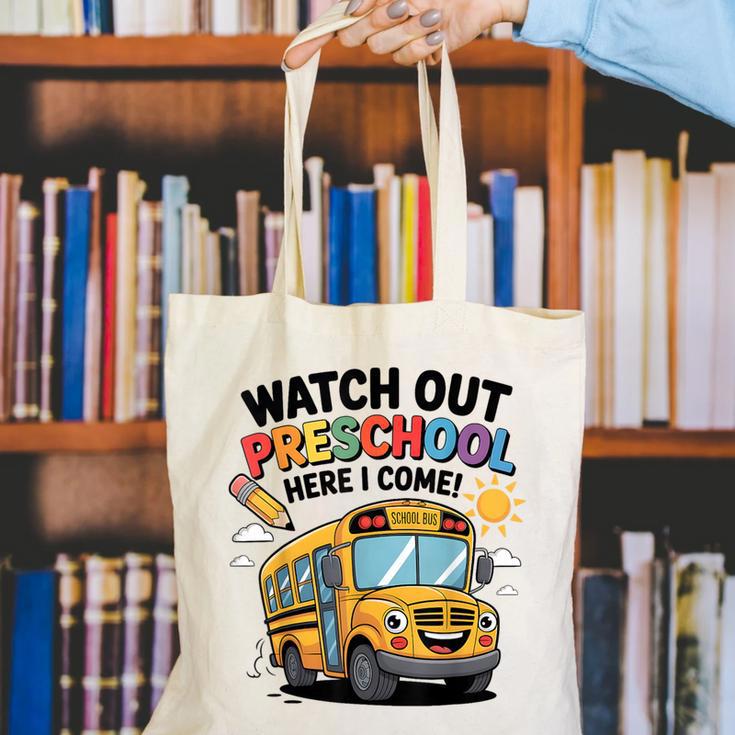 Watch Out Preschool Here I Come Preschool Back To School Canvas Tote Bag Watch Out Preschool Here I Come Preschool Back To School Canvas Tote Bag