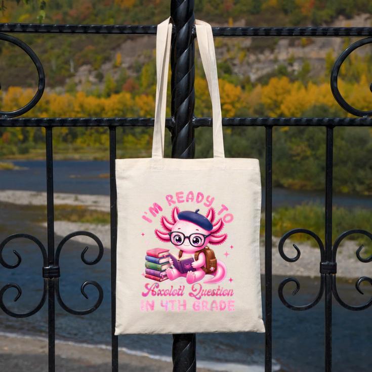 Back To School I'm Ready To Axolotl Question In 4th Grade Canvas Tote Bag Back To School I'm Ready To Axolotl Question In 4th Grade Canvas Tote Bag