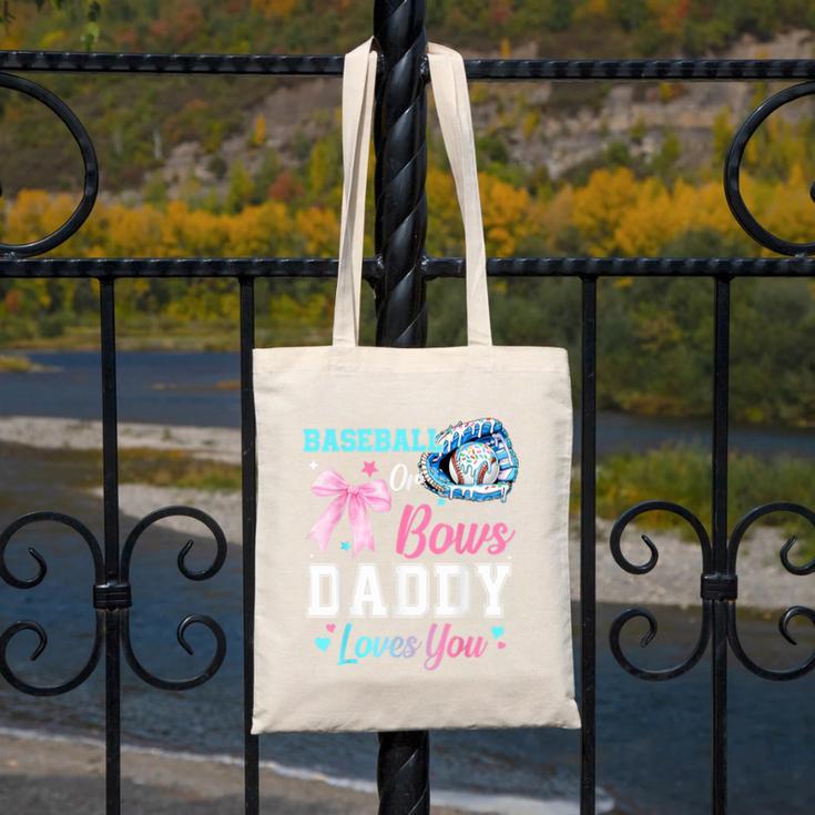 Baseball Or Bows Your Daddy Loves You Gender Reveal Matching Canvas Tote Bag Baseball Or Bows Your Daddy Loves You Gender Reveal Matching Canvas Tote Bag