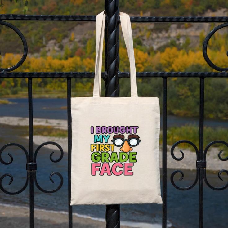 I Brought My First Grade Face First Day Back To School Canvas Tote Bag I Brought My First Grade Face First Day Back To School Canvas Tote Bag