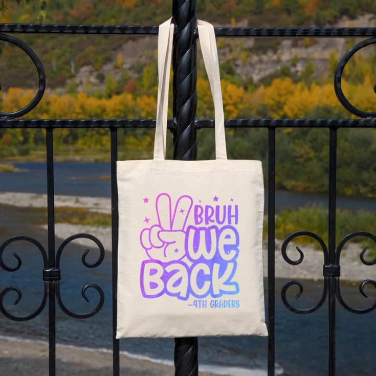Bruh We Back 4th Graders Back To School Fourth Grade Kids Canvas Tote Bag