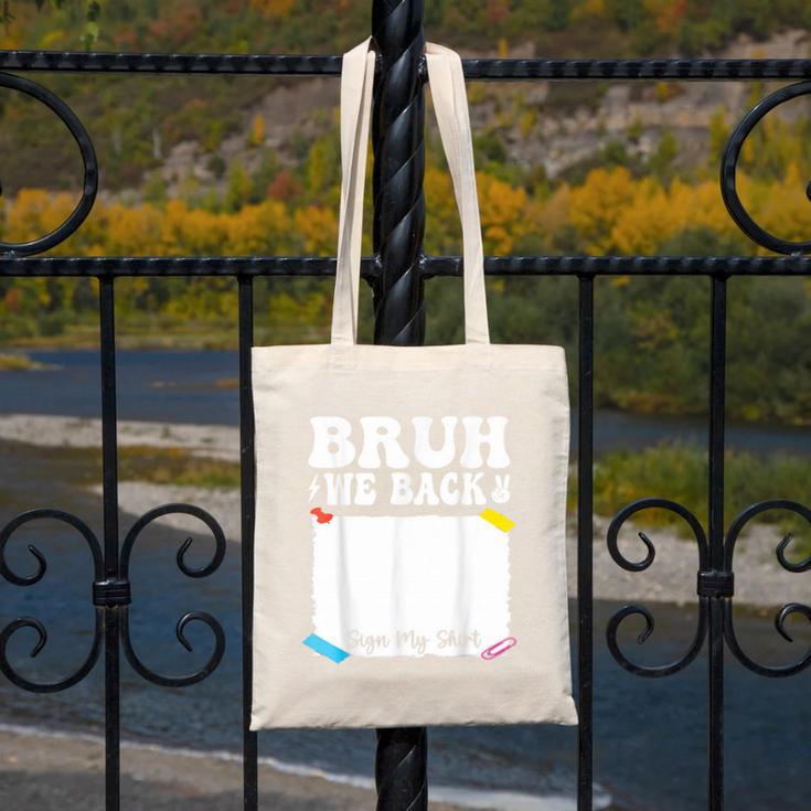 Bruh We Back To School First Day Boys Teens Student Sign My Canvas Tote Bag