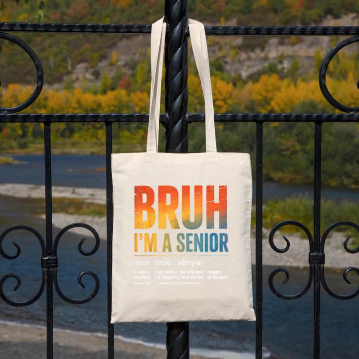 Bruh I'm A Senior Back To School Class Of 2026 Graduation Canvas Tote Bag