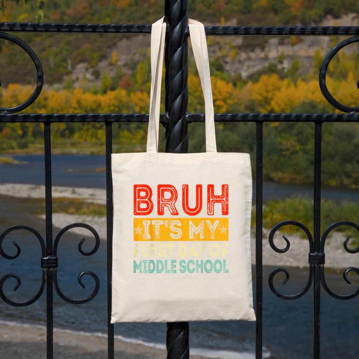 Bruh It's My First Day Of Middle School Back To School Canvas Tote Bag