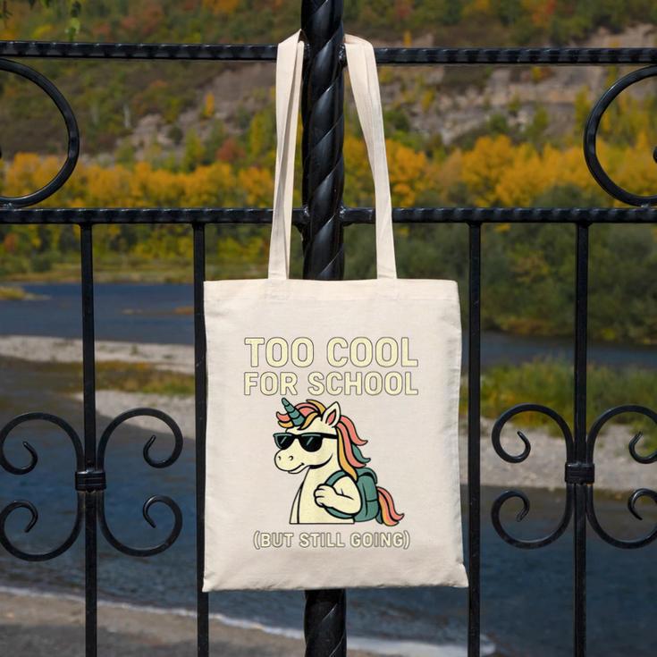 Too Cool For School Unicorn Back To School Humor Canvas Tote Bag Too Cool For School Unicorn Back To School Humor Canvas Tote Bag
