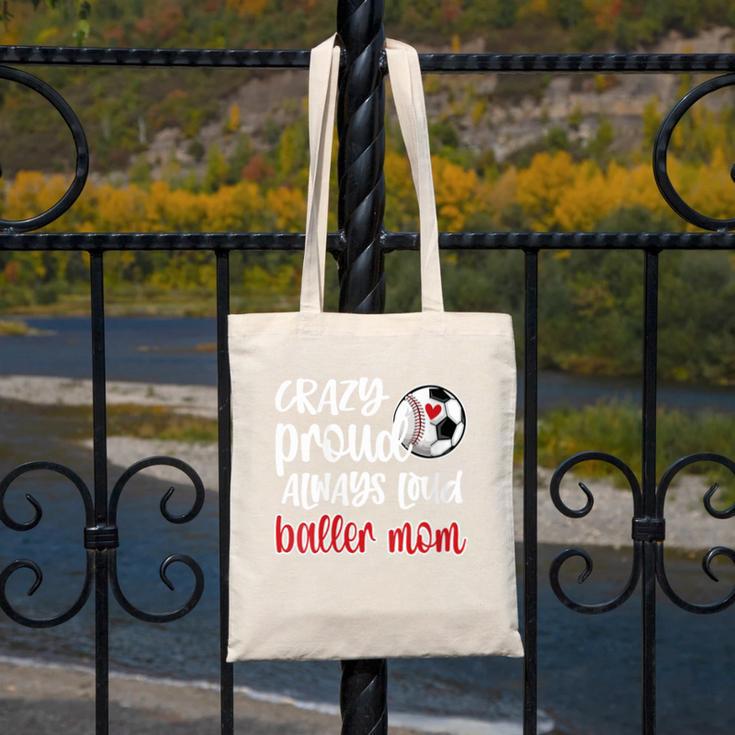 Crazy Proud Soccer Baseball Player Mom Ball Mother Canvas Tote Bag Crazy Proud Soccer Baseball Player Mom Ball Mother Canvas Tote Bag