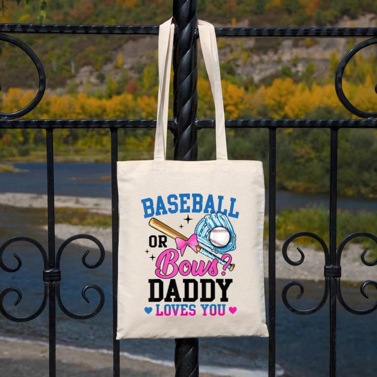 Gender Reveal Baseball Or Bows Daddy Loves You Canvas Tote Bag Gender Reveal Baseball Or Bows Daddy Loves You Canvas Tote Bag
