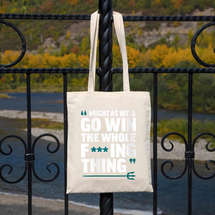 Might As Well Go Win The Whole Thing Baseball Apparel Canvas Tote Bag Might As Well Go Win The Whole Thing Baseball Apparel Canvas Tote Bag