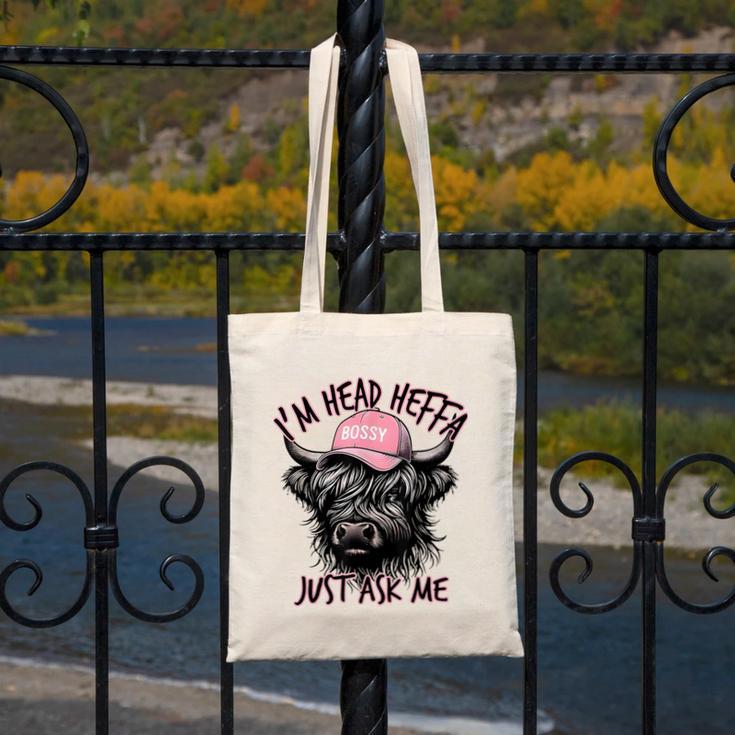 I'm Head Heffa Just Ask Me Bossy Highland Cow Baseball Cap Canvas Tote Bag I'm Head Heffa Just Ask Me Bossy Highland Cow Baseball Cap Canvas Tote Bag
