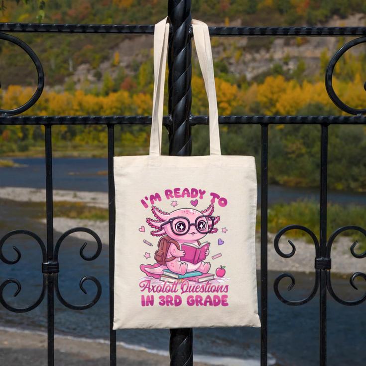 I'm Ready To Axolotl Questions In 3rd Grade Back To School Canvas Tote Bag I'm Ready To Axolotl Questions In 3rd Grade Back To School Canvas Tote Bag