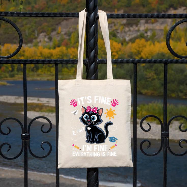 It's Fine I'm Fine Everything Is Fine Cat Back To School Canvas Tote Bag