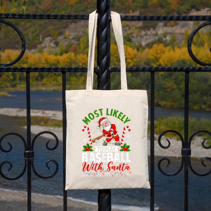 Most Likely To Play Baseball With Santa Christmas Pajamas Canvas Tote Bag Most Likely To Play Baseball With Santa Christmas Pajamas Canvas Tote Bag