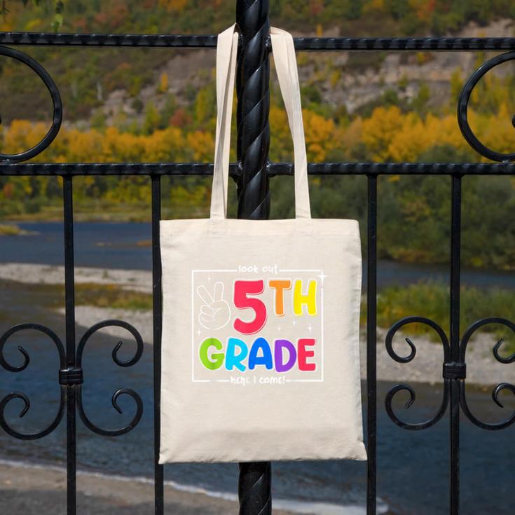 Look Out 5th Grade Here I Come Fifth Grade Back To School Canvas Tote Bag