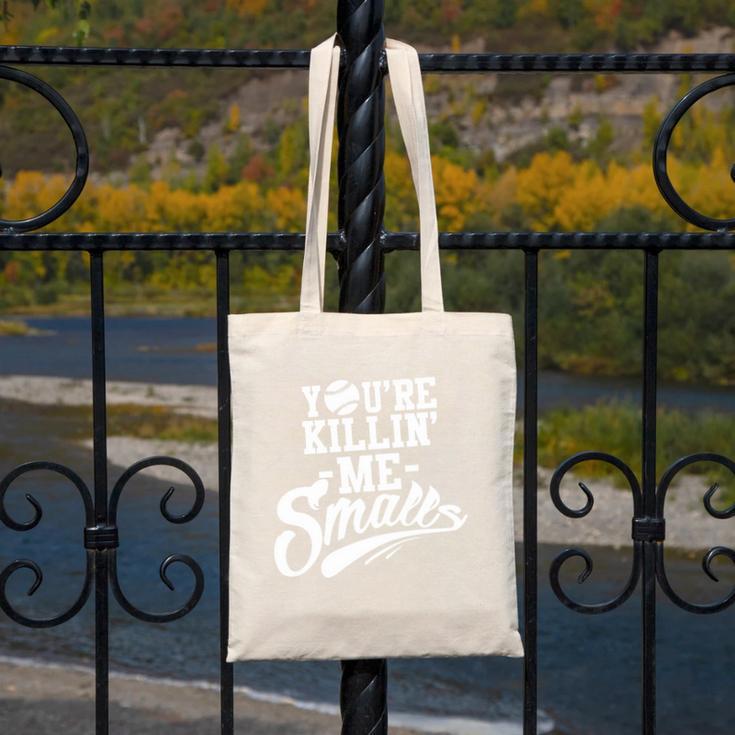 You'Re Killin Me Smalls Baseball Premium Tri-Blend Canvas Tote Bag You'Re Killin Me Smalls Baseball Premium Tri-Blend Canvas Tote Bag