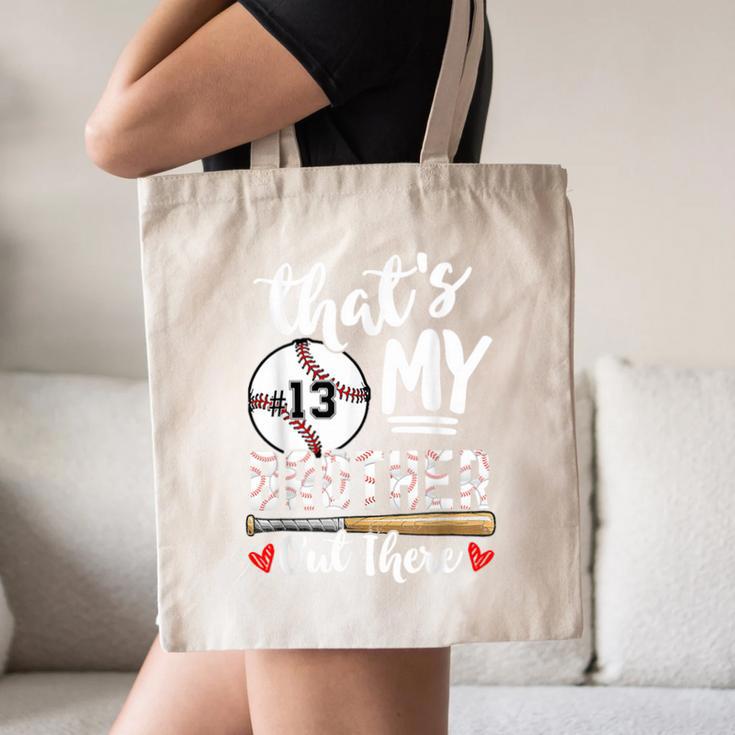 Baseball Jersey Number 13 That's My Brother Out There Canvas Tote Bag