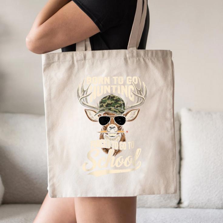 Born To Go Hunting Forced To Go Back To School Camo Deer Boy Canvas Tote Bag Born To Go Hunting Forced To Go Back To School Camo Deer Boy Canvas Tote Bag