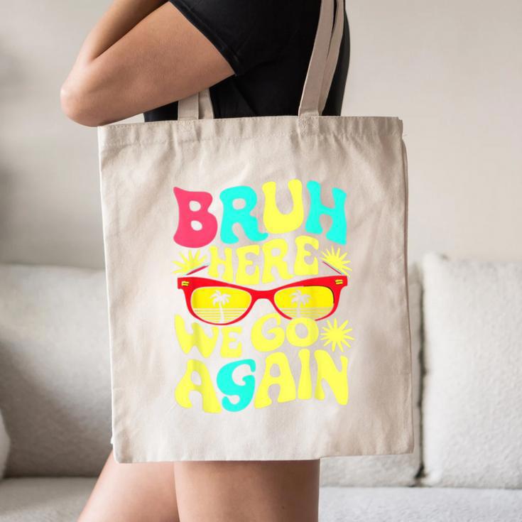 Bro First Day Of School Back To School Bruh Here We Go Again Canvas Tote Bag Bro First Day Of School Back To School Bruh Here We Go Again Canvas Tote Bag