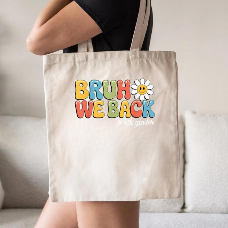 Bruh We Back 4th Grade First Day Of School Back To School Canvas Tote Bag Bruh We Back 4th Grade First Day Of School Back To School Canvas Tote Bag