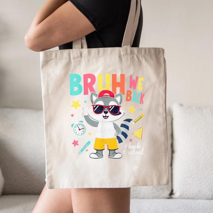 Bruh We Back Raccoon Back To School Canvas Tote Bag Bruh We Back Raccoon Back To School Canvas Tote Bag