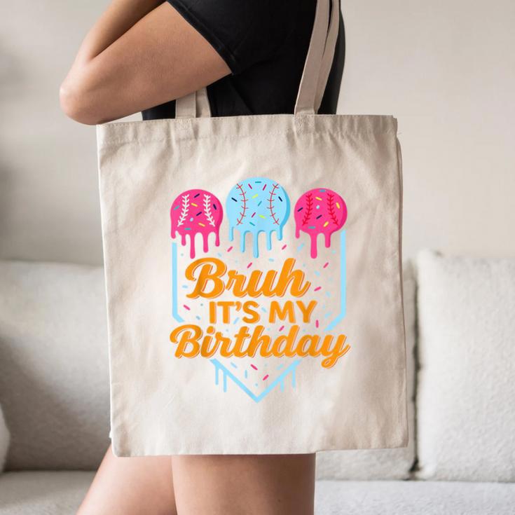 Bruh It's My Birthday Ice Cream Drip Baseball Birthday Canvas Tote Bag