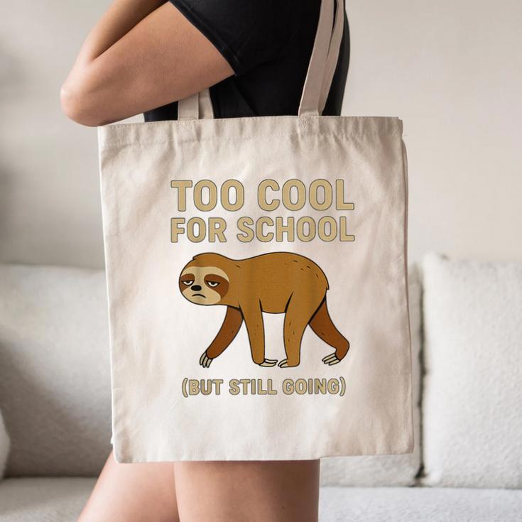 Too Cool For School Sloth Back To School Boys Joke Canvas Tote Bag