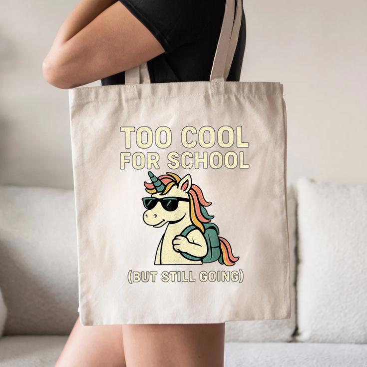 Too Cool For School Unicorn Back To School Humor Canvas Tote Bag Too Cool For School Unicorn Back To School Humor Canvas Tote Bag